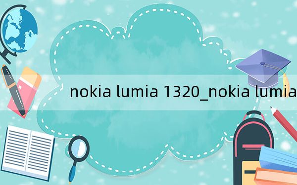 nokia lumia 1320_nokia lumia 820